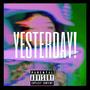 YESTERDAY (REMIX) [Explicit]