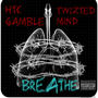 Breathe (feat. Twizted Mind) [Explicit]