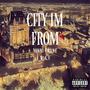 City I'm From (feat. WAV) [Explicit]