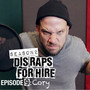 Dis Raps for Hire: Season 2, Episode 9: Cory (Explicit)