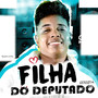 Filha do Deputado (Explicit)