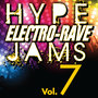 Hype Electro-Rave Jams, Vol. 7