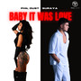 Baby It Was Love (Explicit)