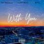 With You (feat. Young Rove & Kijon) [Explicit]