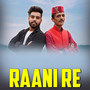 Raani Re