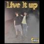 Live It Up (Explicit)