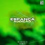 Espanca Audição (Explicit)