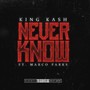 Never Know (feat. Marco Park$) [Explicit]