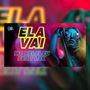 Ela Vai (Explicit)