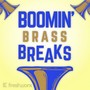 Boomin' Brass Breaks (Explicit)