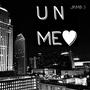 U N ME (feat. Elijah Fox & KEL)