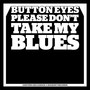 Please Don't Take My Blues