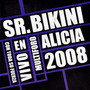 Sr. Bikini: En Vivo Con Toda Su Fuerza Desde el Multiforo Alicia