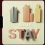 Lemme Stay (Demo)