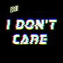 I Don't Care