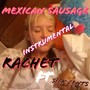 Mexican Sausage (Instrumental) [feat. Sick Cents] [Explicit]
