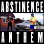 The Abstinence Anthem (Azaal, Unknvwn_Face Remix) [Explicit]