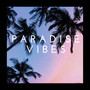 Paradise Vibes (Explicit)