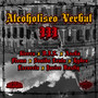 Alcoholiseo Verbal III (feat. D.I.S., Aseka Ims H, Floma, Sonido Lento, Hydro, Escorcia & Javier Dastiq) [Explicit]