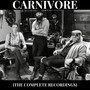 Carnivore (The Complete Recordings) [Explicit]