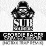 Geordie Racer (feat. Subscape) [Notixx Remix]