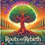 Roots And Rebirth (Explicit)