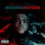 Misunderstood (Explicit)