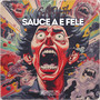 SAUCE A E FELE (Explicit)