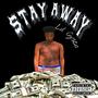 Stay Away (Explicit)