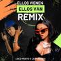 Ellos Vienen Ellos Van, Loco Prieto, La Perversa (Radio Edit)