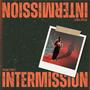 Intermission (Explicit)