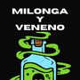 Milonga Y Veneno (Explicit)