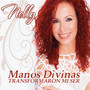 Manos Divinas / Transformaron Mi Ser