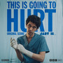 This Is Going To Hurt (Original Soundtrack) [Explicit]