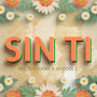 Sin Ti