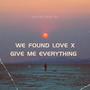 We Found Love x Give Me Everything (Radio Edit)