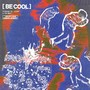 BE COOL (Explicit)