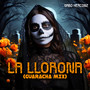 LA LLORONA (Guaracha Mix)