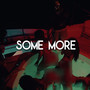 Some More (Explicit)