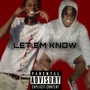 LET EM KNOW (Explicit)