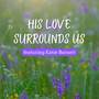 His Love Surrounds Us