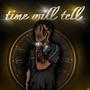 Time Will Tell EP (Explicit)