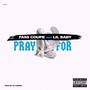 Pray For (feat. Lil Baby) [Explicit]