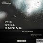 It's Still Raining (feat. BiM Mathis) [Explicit]