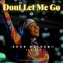 Don't Let Me Go (feat. DeNya)