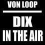 Dix in the Air