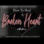 Heal a Broken Heart