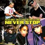 Never Stop (feat. Kin4life, Liquor Store Bandits & DJ Somar) (Explicit)