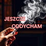 Jeszcze Oddycham (Explicit)