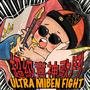 超级喜神歌斗 Ultra Miben Fight